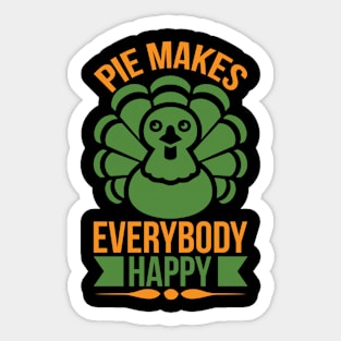 Pie Makes Everybody Happy T Shirt For Women Men Sticker